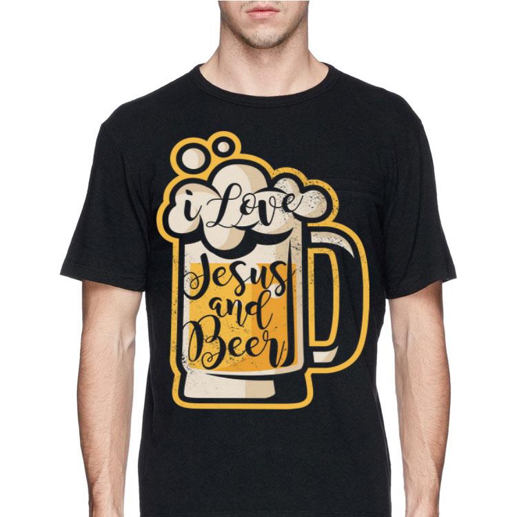 I love Jesus and Beer shirt 8 I love Jesus and Beer shirt