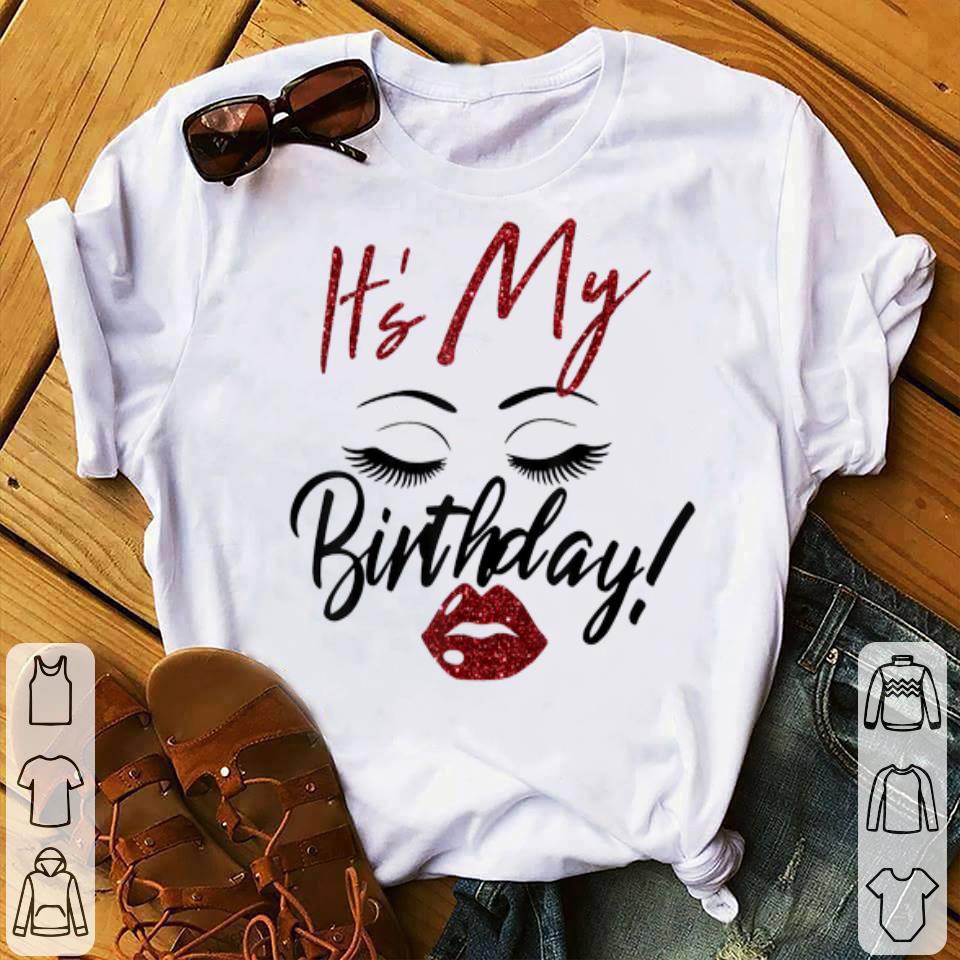 It's My Birthday Eys With Lip Girl shirt