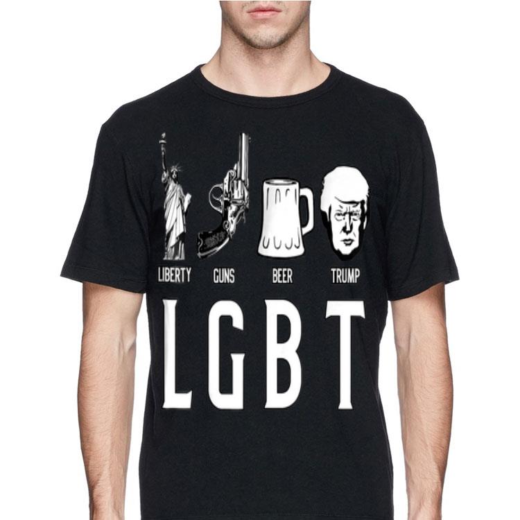 LGBT Liberty Guns Beer Trump shirt