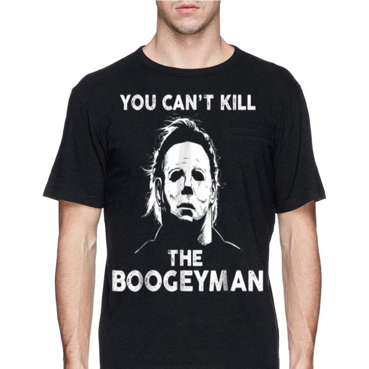 Michael Myers You Can't Kill The Boogeyman shirt