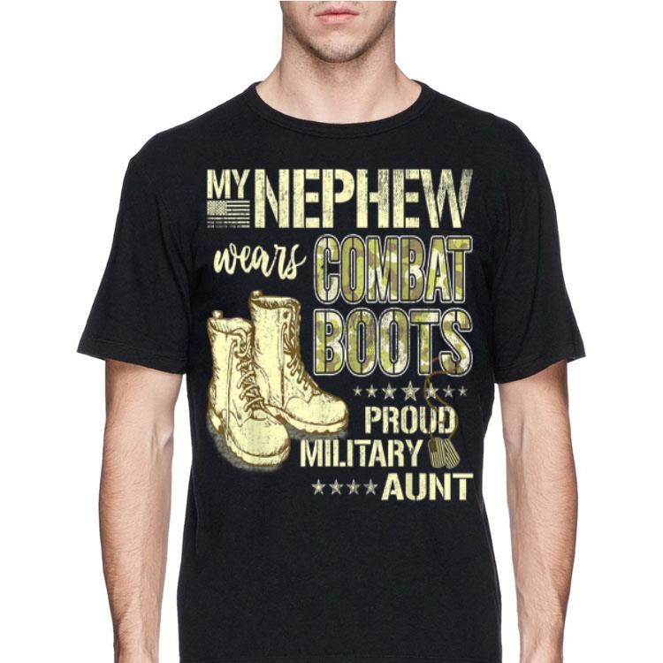 My Nephew Wears Combat Boots Proud Military Aunt shirt 8 My Nephew Wears Combat Boots Proud Military Aunt shirt