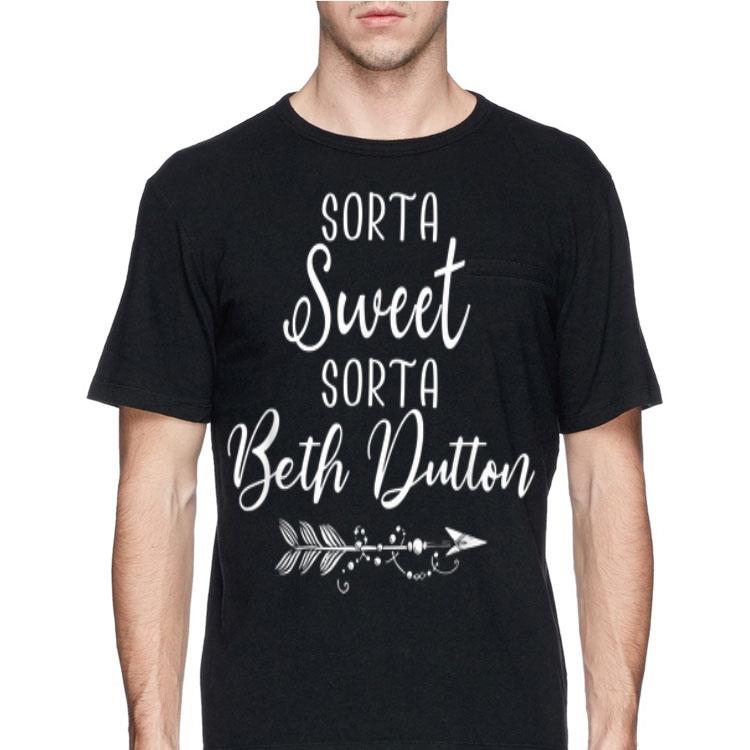 Sorta Sweet Sorta Beth Dutton shirt