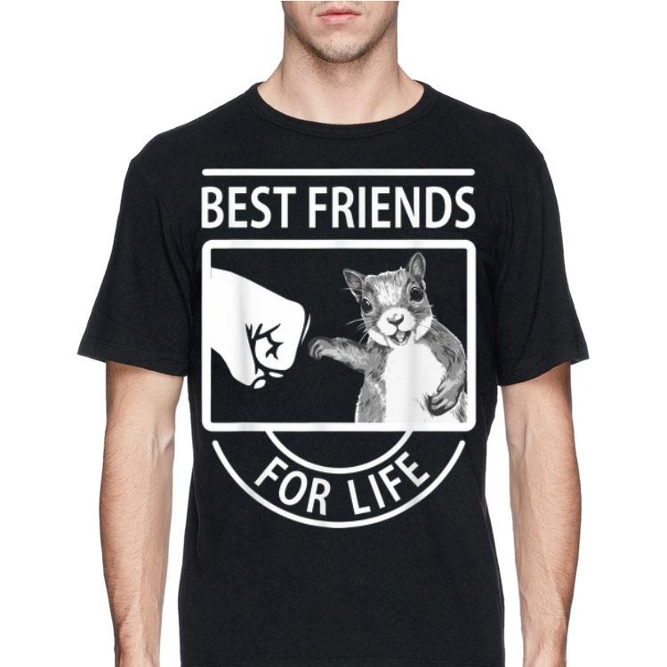Squirrel Best Friend For Life shirt