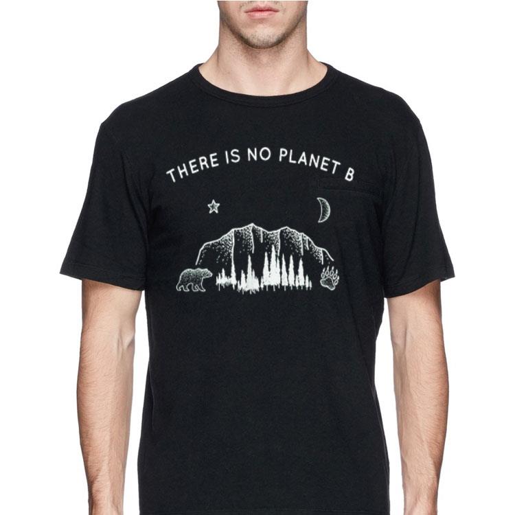 There Is No Planet B Bear In Forest shirt 8 There Is No Planet B Bear In Forest shirt
