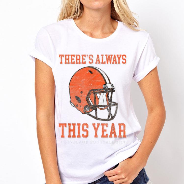 There's Always This Year Cleveland Football 2019 shirt