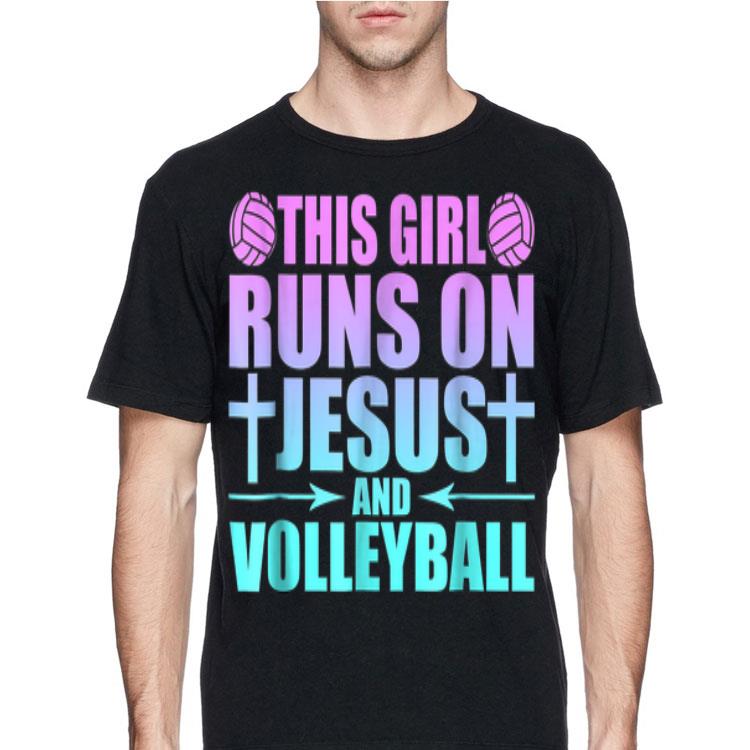 This Girl Runs On Jesus And Volleyball shirt
