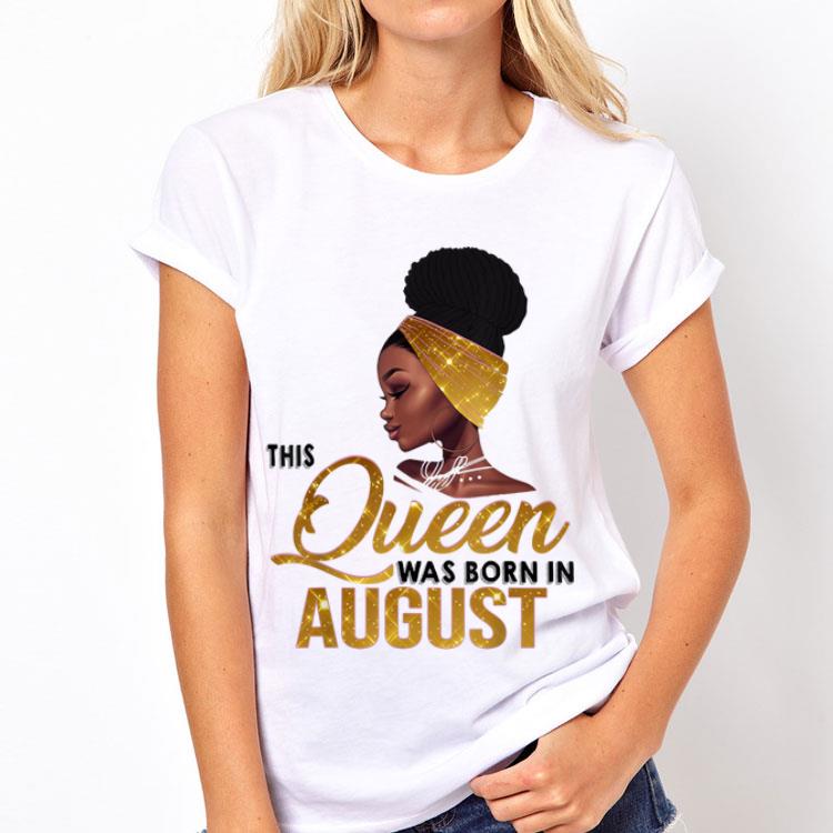 This Queen Was Born In August Black Women shirt