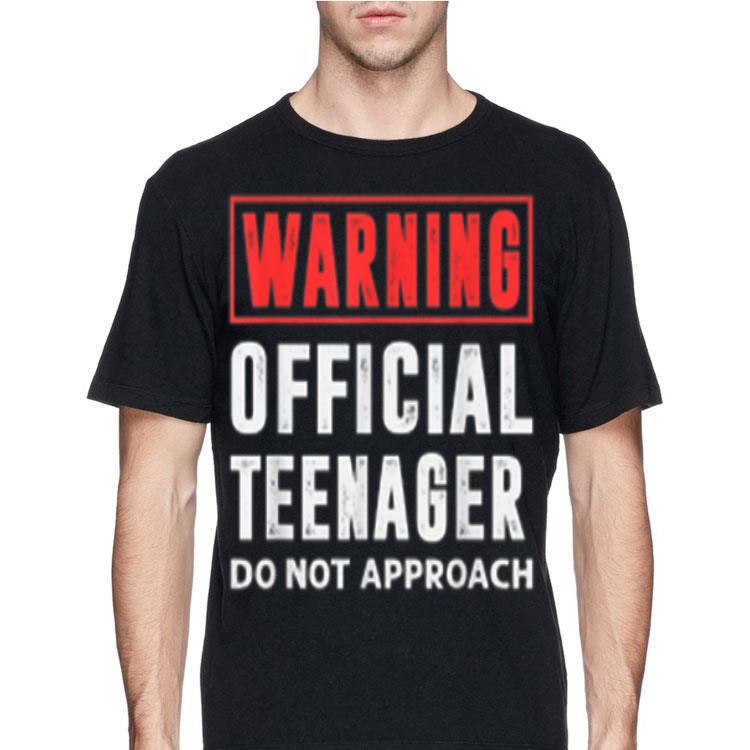 Warning Official Teenager Do Not Approach shirt 8 Warning Official Teenager Do Not Approach shirt