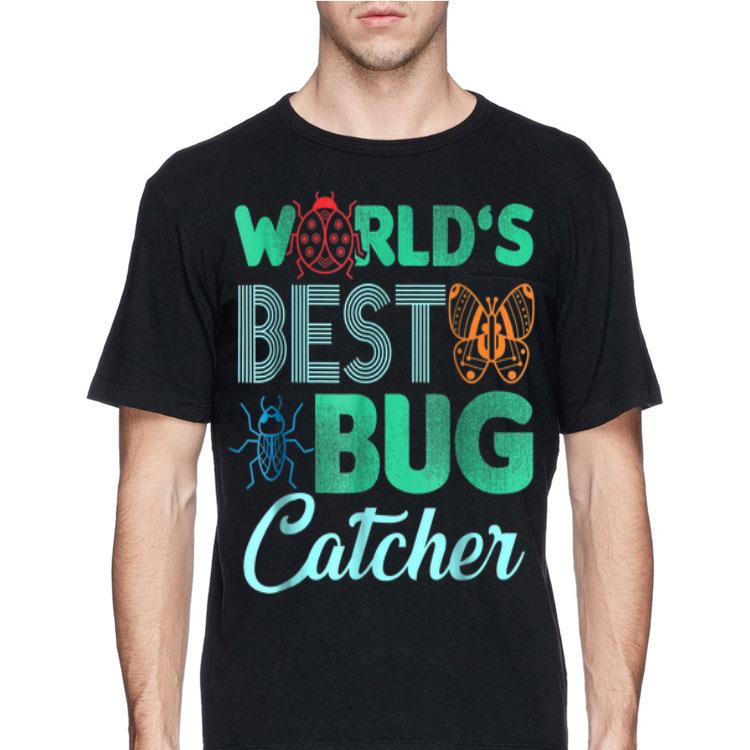 World's Best Bug Catcher shirt 8 World's Best Bug Catcher shirt