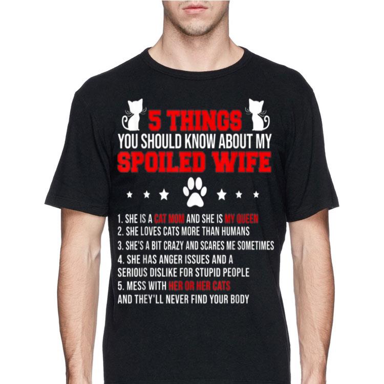 5 Things You Should Know About My Spoiled Wife shirt