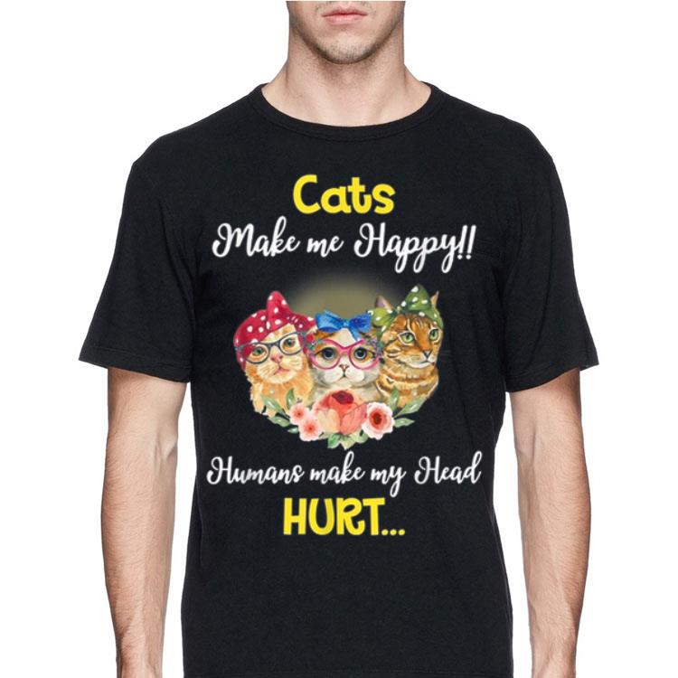 Cats Make Me Happy Humans Make My Head Hurt Flower shirt