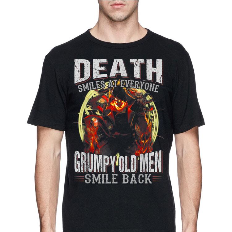 Death Smiles At Everyone Grumpy Old Men Smile Back shirt