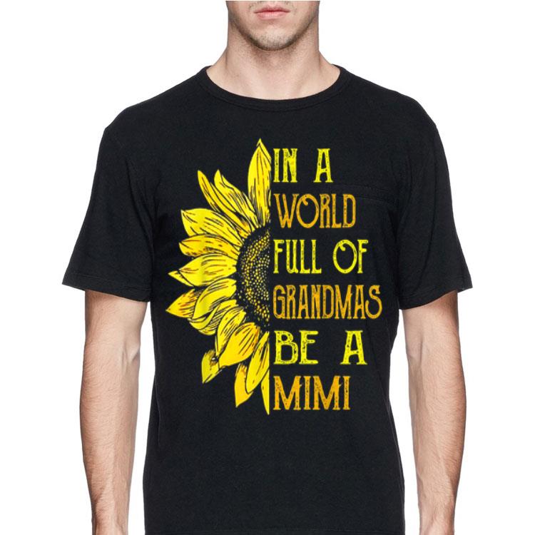In A World Full Of Grandmas Be Mimi Sunflower shirt