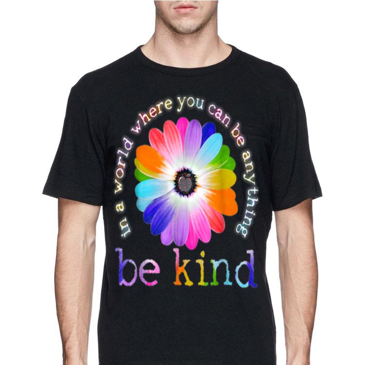 In A World Where You Can Be Anything Be Kind shirt 8 In A World Where You Can Be Anything Be Kind shirt