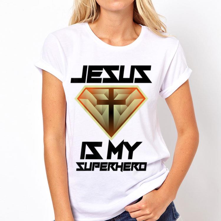 Jesus Is My Superhero shirt