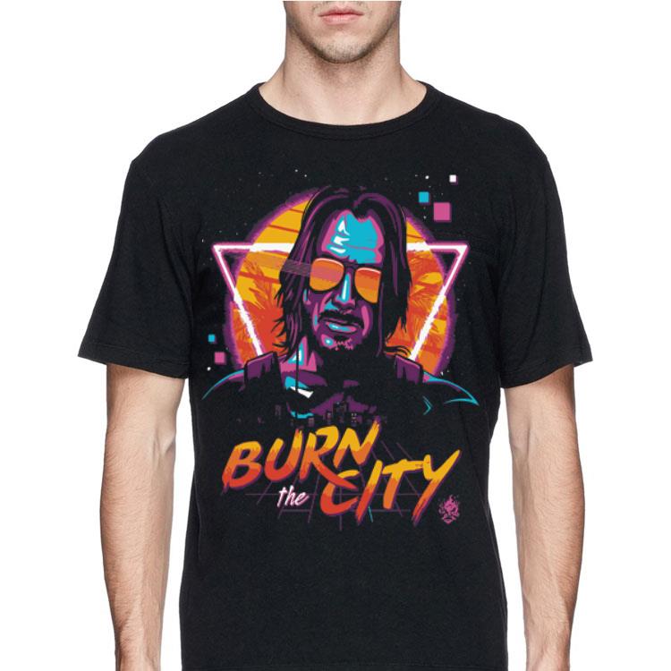 Keanu Reeves Cyberpunk 2077 Burn The City shirt 8 Keanu Reeves Cyberpunk 2077 Burn The City shirt