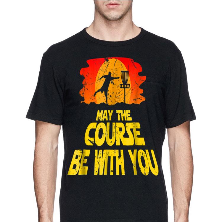 May The Course Be With You shirt