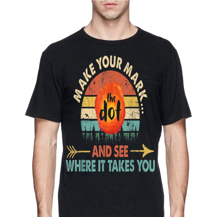 The Dot Make Your Mark And See Where It Takes You Sunset shirt 8 The Dot Make Your Mark And See Where It Takes You Sunset shirt