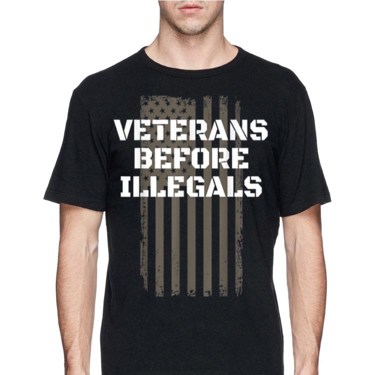 Veterans Before Illegals Proud American shirt