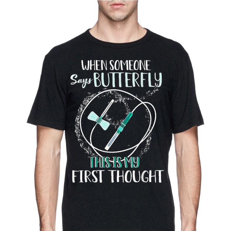 When Someone Says Butterfly This Is My First Thought shirt 8 When Someone Says Butterfly This Is My First Thought shirt