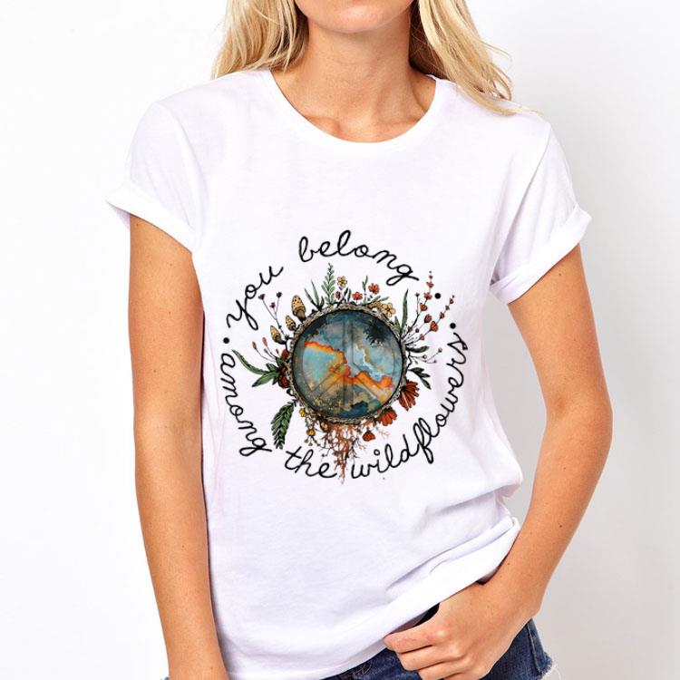 You Belong Among The Wildflower Peace Hippie shirt 8 You Belong Among The Wildflower Peace Hippie shirt
