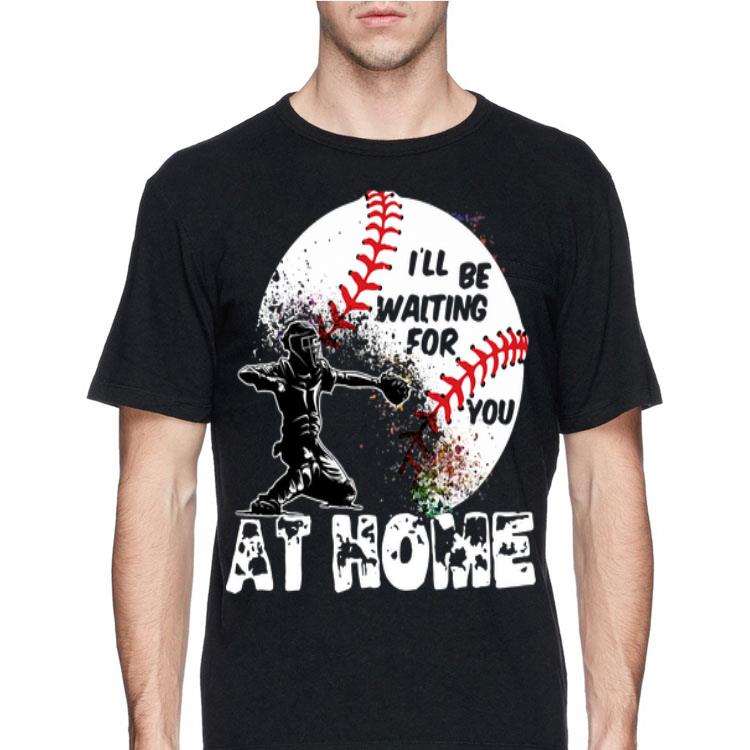 Basseball I'll Be Waiting For You At Home shirt 8 Basseball I'll Be Waiting For You At Home shirt