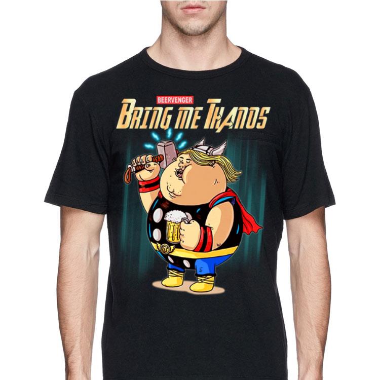 Beervenger Bring Me Thanos Thor Avengers Endgame shirt 8 Beervenger Bring Me Thanos Thor Avengers Endgame shirt