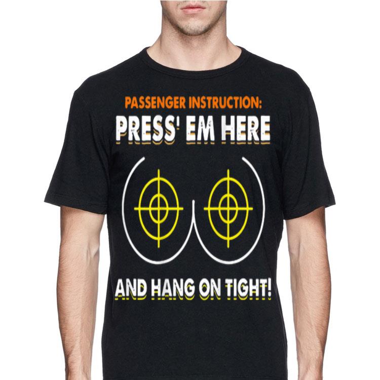 Breast Passenger Instruction Press Em Here And Hang On Tight shirt