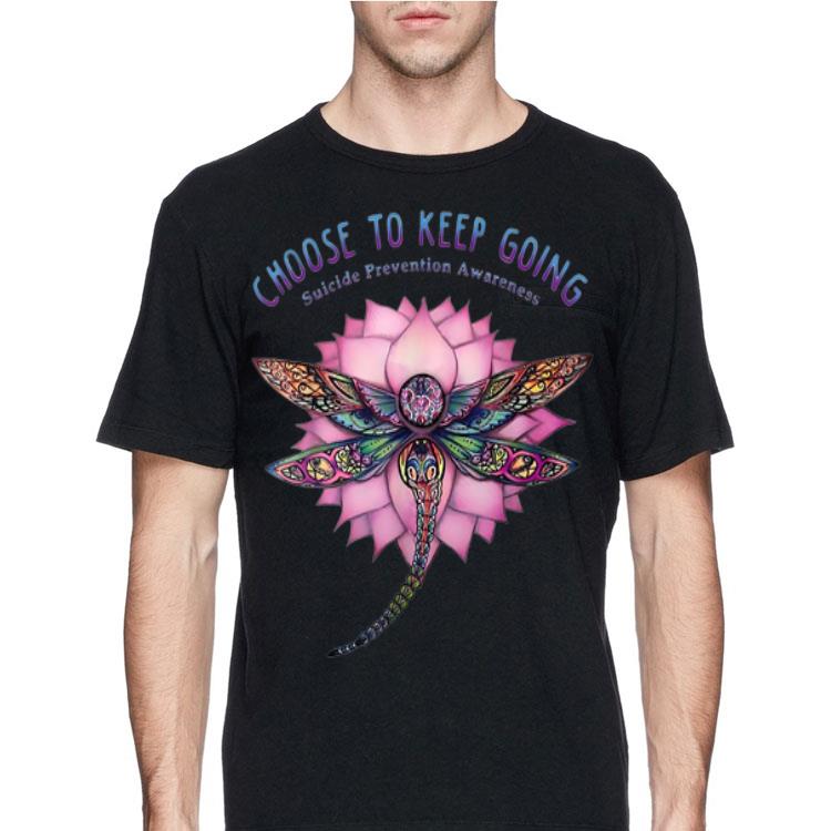 Choose To Keep Going Suicide Prevention Awareness shirt