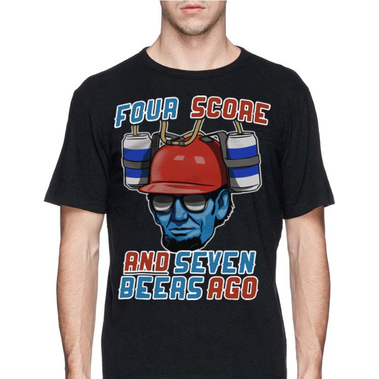Four Score And Seven Beers Ago Abraham Lincoln shirt 8 Four Score And Seven Beers Ago Abraham Lincoln shirt