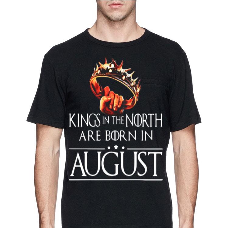 Game Of Thrones Kings In The North Are Born In August shirt 8 Game Of Thrones Kings In The North Are Born In August shirt