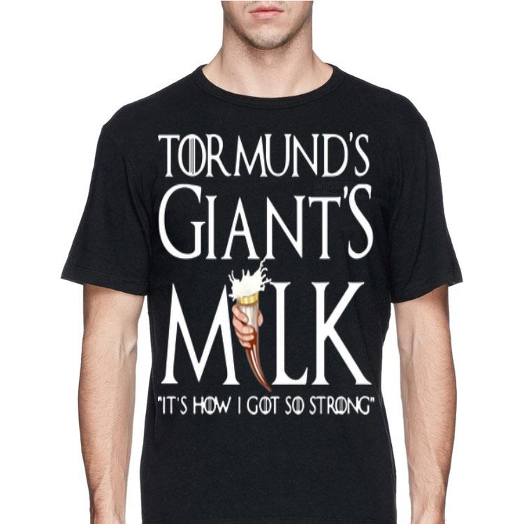 Game Of Thrones Tormund’s Giant’s Milk It’s How I Got So Strong shirt