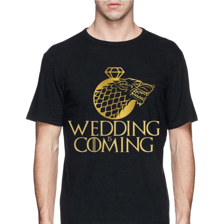 Game Of Thrones Wedding Is Coming shirt 8 Game Of Thrones Wedding Is Coming shirt