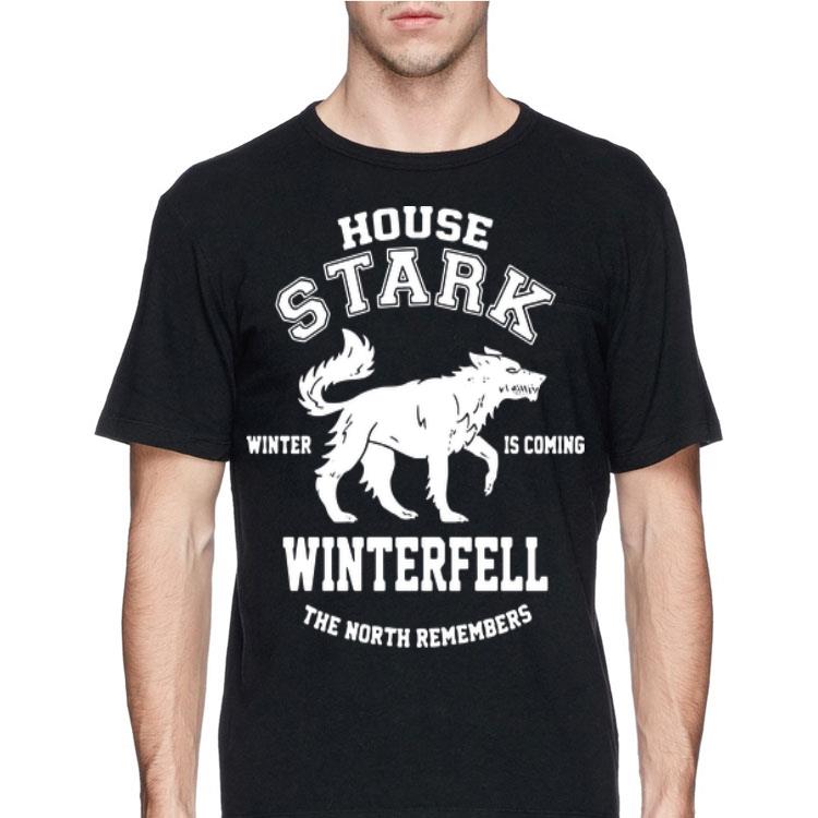 House Stark Winter Is Coming Winterfell The North Remembers Game Of Thrones shirt 8 House Stark Winter Is Coming Winterfell The North Remembers Game Of Thrones shirt