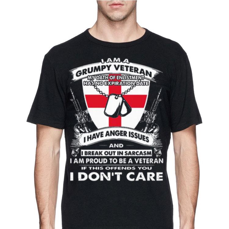 I Am A Grumpy Veteran My Oath Of Enlistment Has No Expiration Date shirt