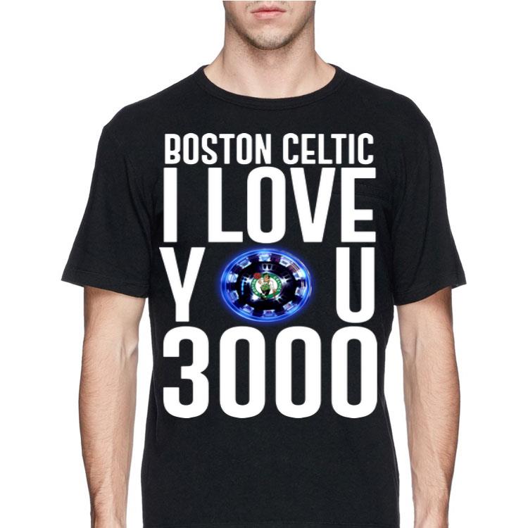 I Love You 3000 Arc Reactor Iron Man Boston Celtic shirt