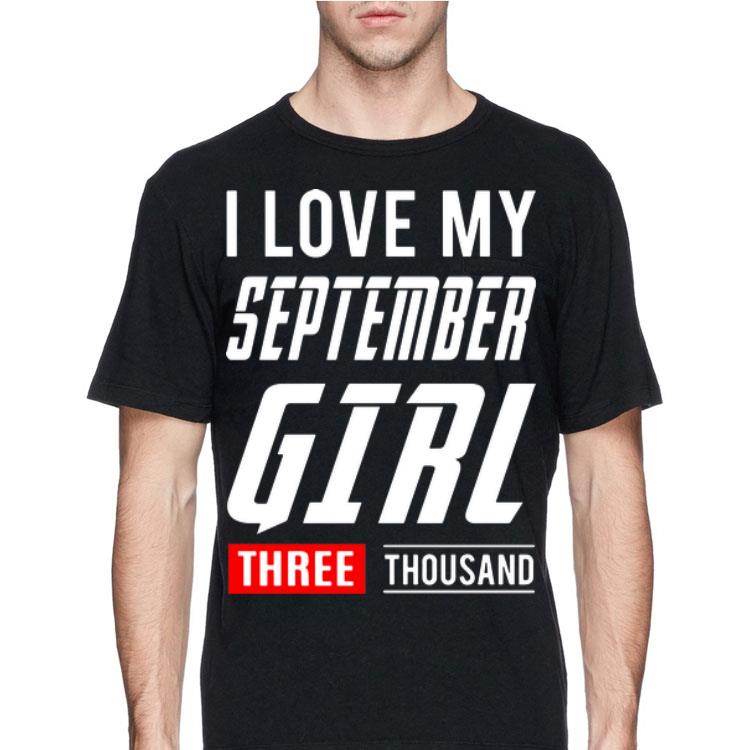I love My September Girl Three Thousand Marvel Studios shirt