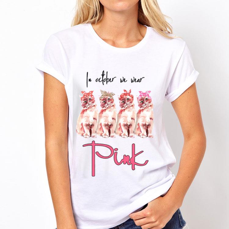 In October We Wear Pink Breast Cancer Awareness Cats shirt 8 In October We Wear Pink Breast Cancer Awareness Cats shirt