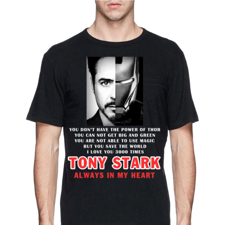 Iron Man I Love You 3000 times Tony Stark You Save The World Always In My Heart shirt 8 Iron Man I Love You 3000 times Tony Stark You Save The World Always In My Heart shirt