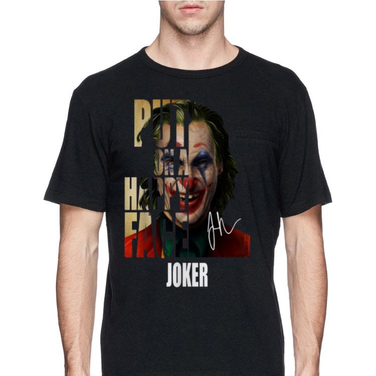 Joker Put On A Happy Face Signatures shirt