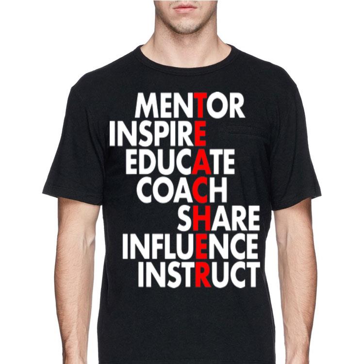 Mentor Inspire Educate Coach Share Influence Instruct Teacher shirt 8 Mentor Inspire Educate Coach Share Influence Instruct Teacher shirt
