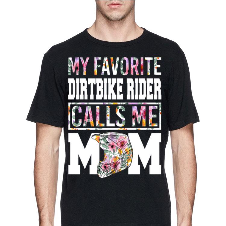 My Favorite Dirtbike Rider Calls Me Mom shirt