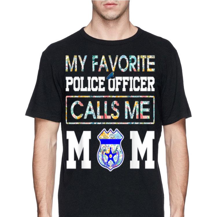 My Favorite Police Officer Calls Me Mom Floral Tropical shirt 8 My Favorite Police Officer Calls Me Mom Floral Tropical shirt