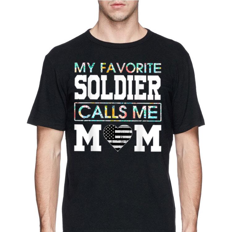 My Favorite Soldier Calls Me Mom shirt