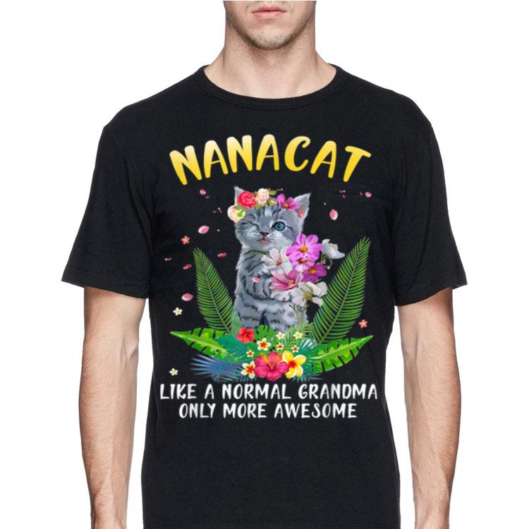 Nanacat like a normal grandma only more awesome shirt
