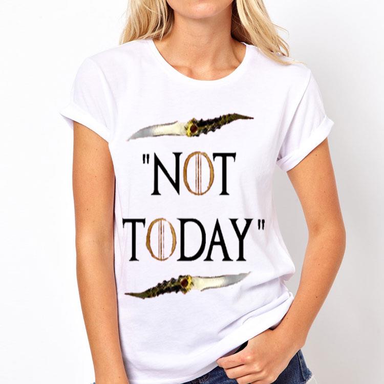 Not Today Death Valyrian Dagger No One Game of Thrones Arya Stark shirt