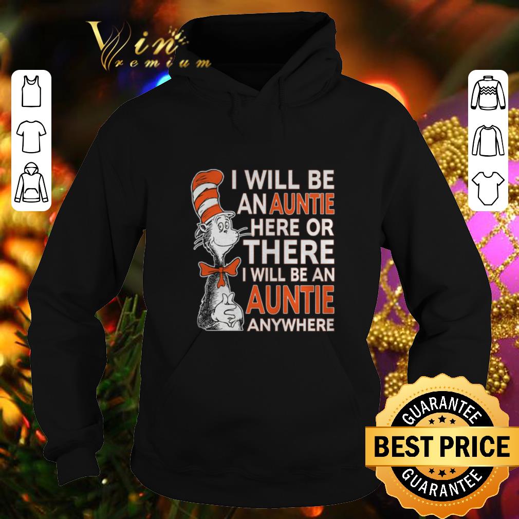 Official Dr Seuss i will be an auntie here or there anywhere shirt