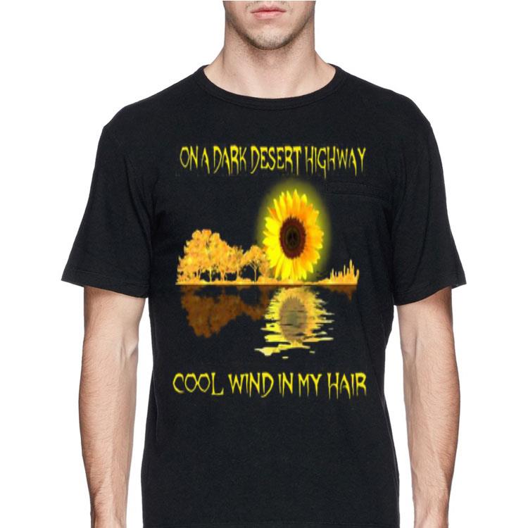 On A Dark Desert Highway Cool Wind In My Hair Sunflower Guitar Water Mirror Reflection shirt