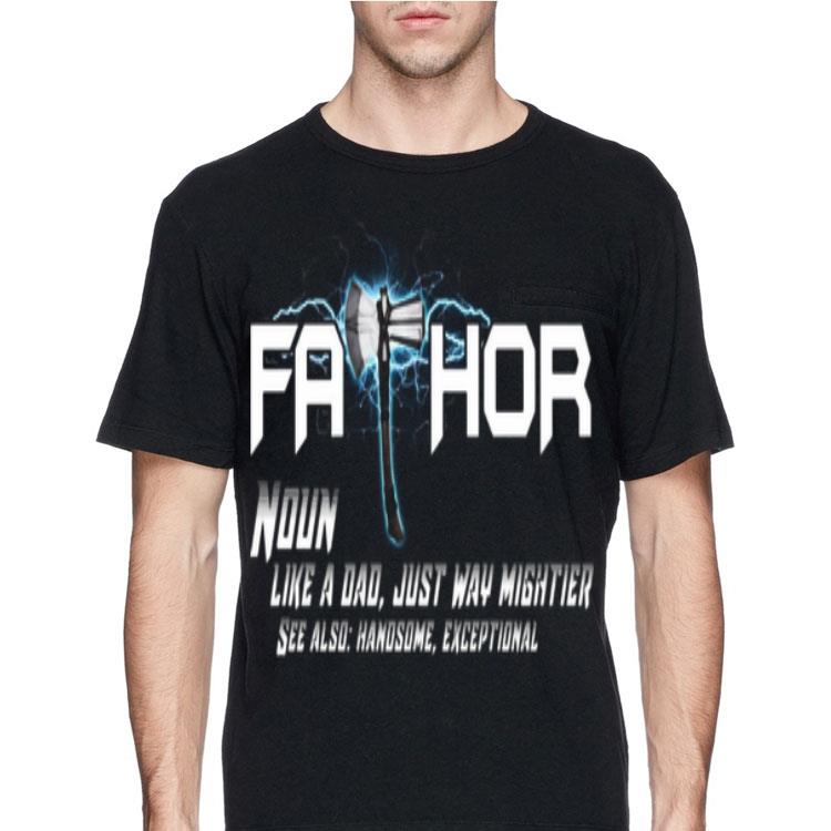 Stormbreaker Fathor Noun Like A Dad Just Way Mightier shirt 8 Stormbreaker Fathor Noun Like A Dad Just Way Mightier shirt