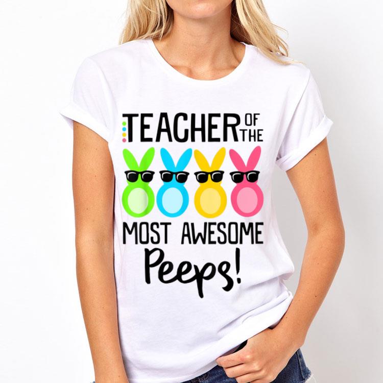 Teacher Of The Most Awesome Peeps Rabbits shirt 8 Teacher Of The Most Awesome Peeps Rabbits shirt